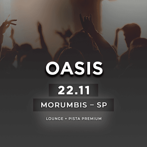 Show Internacional | Oasis – Live’25 – Morumbis - São Paulo
